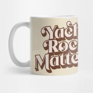 Yacht Rock Matters Mug